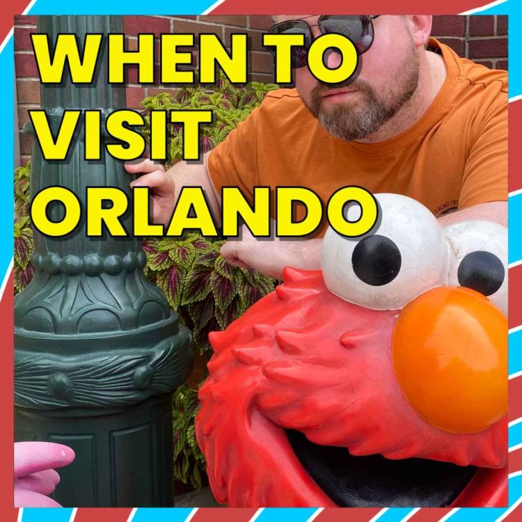 cover art for A Brits Detailed Guide To Orlando: When Should You Visit? | Disney World & Universal Orlando