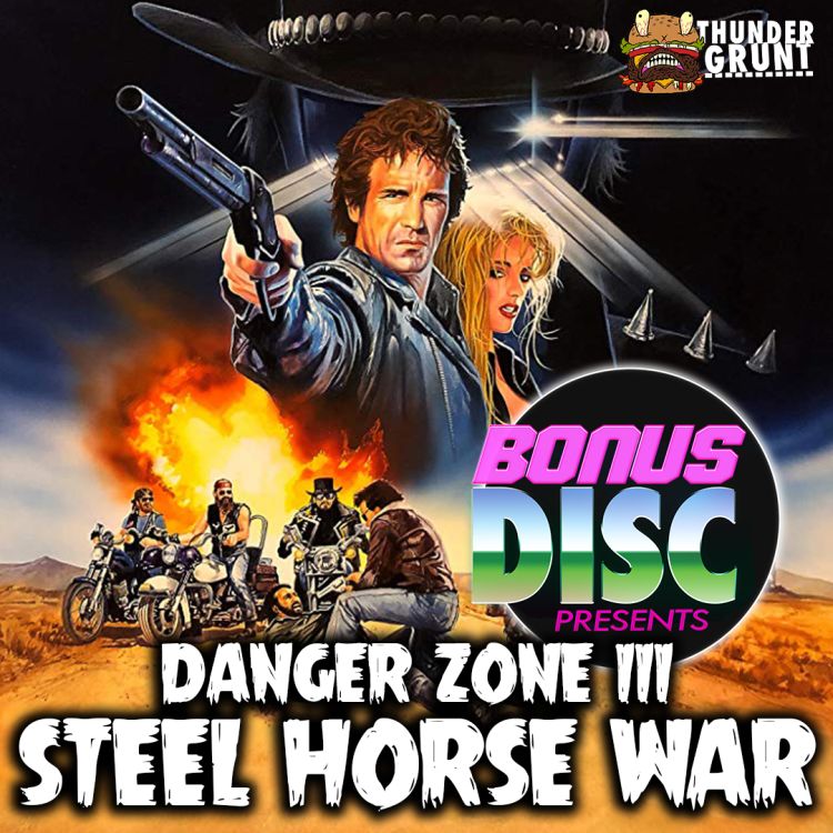 cover art for Ep.117 - Danger Zone III: Steel Horse War