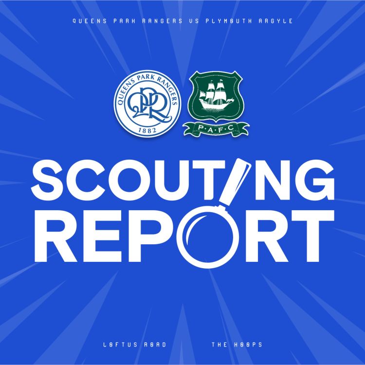 cover art for NEW - The Scouting Report: Queens Park Rangers (A) ft Hoopsa