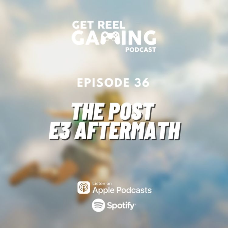 cover art for 36. The Post E3 Aftermath