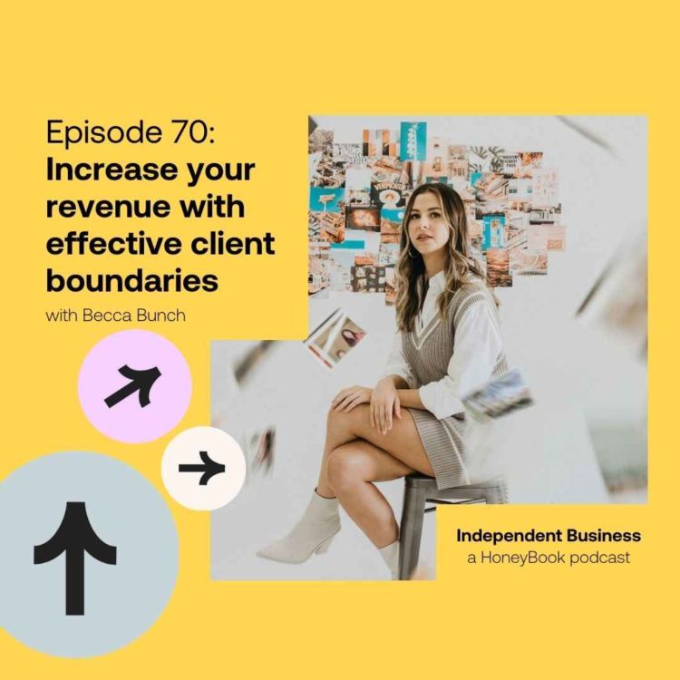 cover art for 70: Increase your revenue with effective client boundaries with Becca Bunch