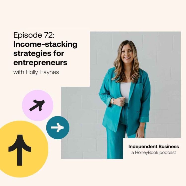 cover art for 72: Income-stacking strategies for entrepreneurs with business strategist Holly Haynes