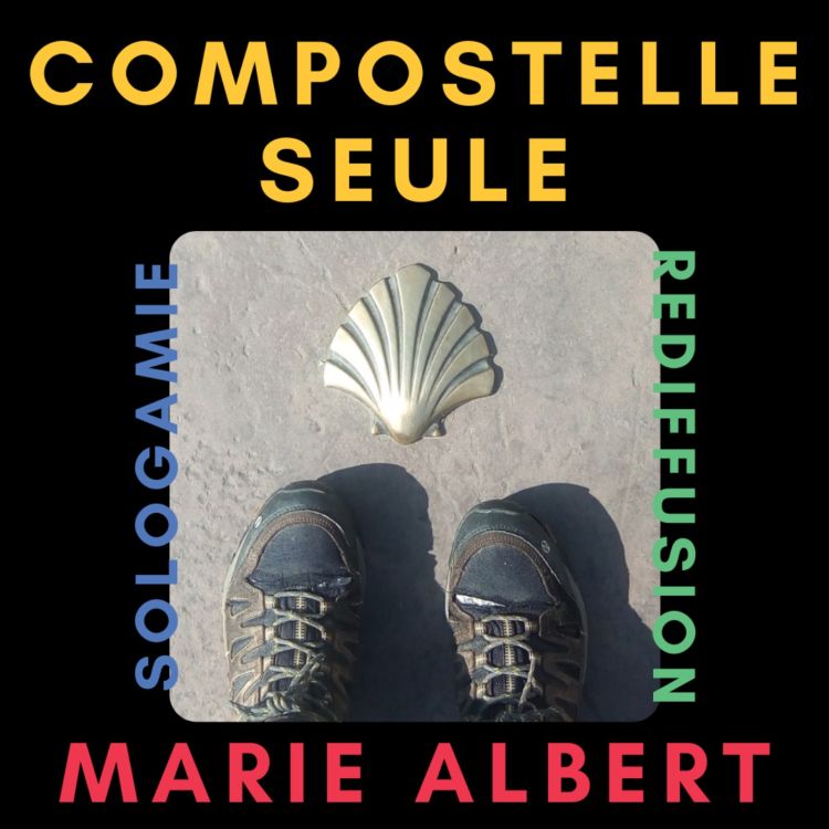 cover art for Rediff | Seule, j'ai marché 1600km de Paris à Compostelle