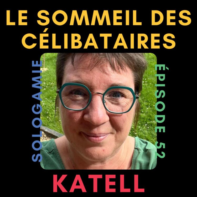 cover art for Le sommeil des célibataires 💤 avec Katell