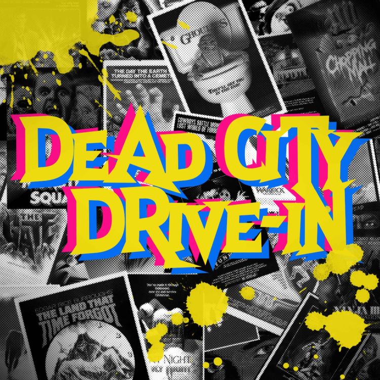 cover art for WELCOME TO DEAD CITY DRIVE-IN!