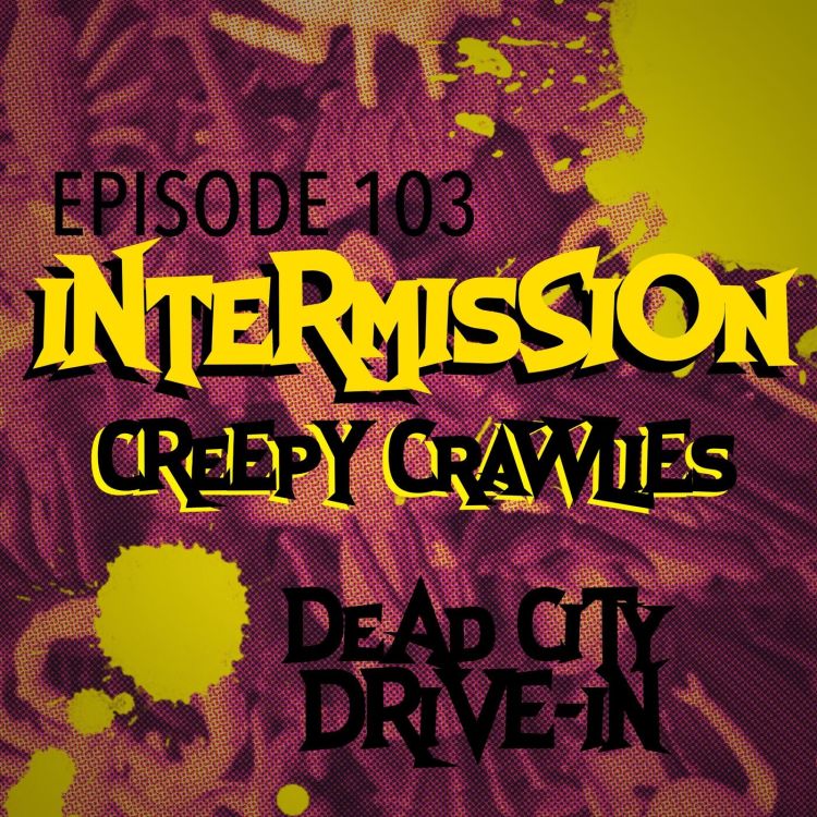 cover art for BONUS: CREEPY CRAWLIES INTERMISSION