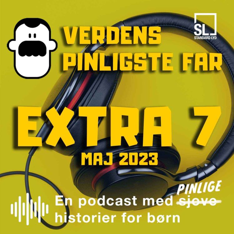 cover art for Verdens Pinligste Far - Extra 07 - Maj 2023