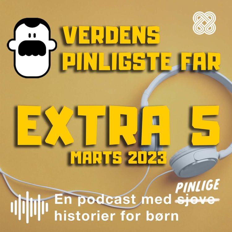 cover art for Verdens Pinligste Far - Extra 05 - Marts 2023