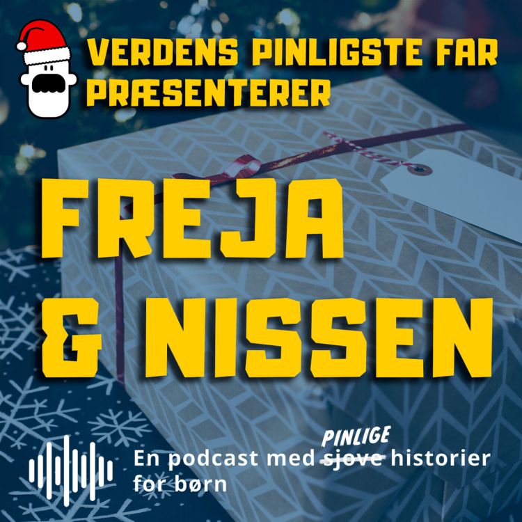 cover art for Verdens Pinligste Far præsenterer "Freja og Nissen"