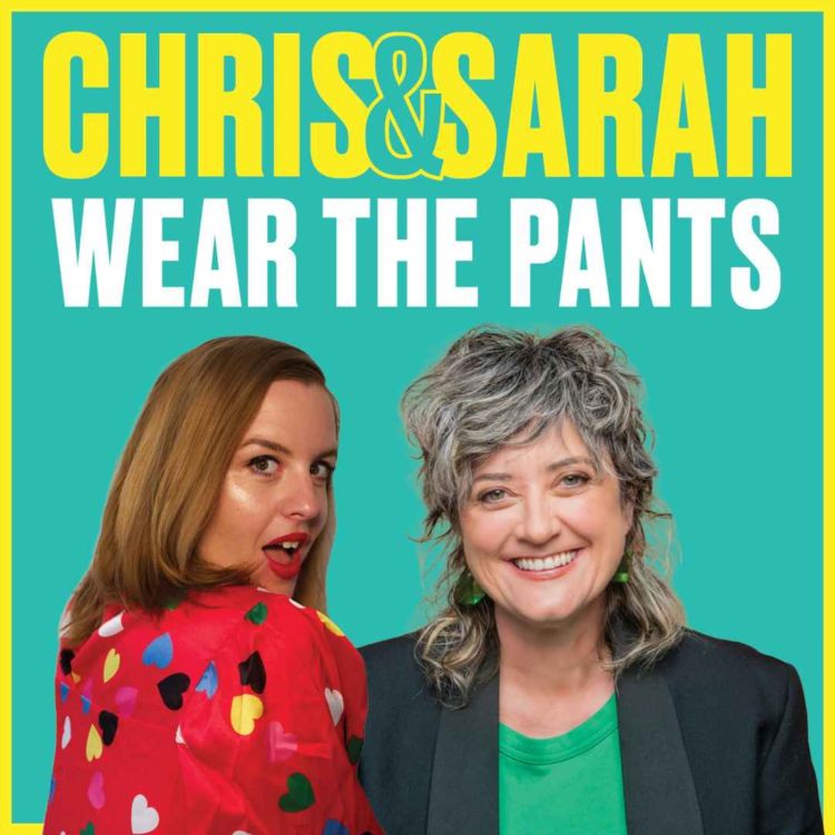 cover art for Introducing: Chris & Sarah Wear the Pants!