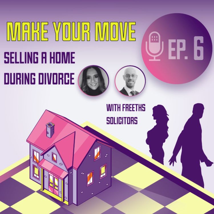 cover art for Episode Six - Selling a Home During Divorce