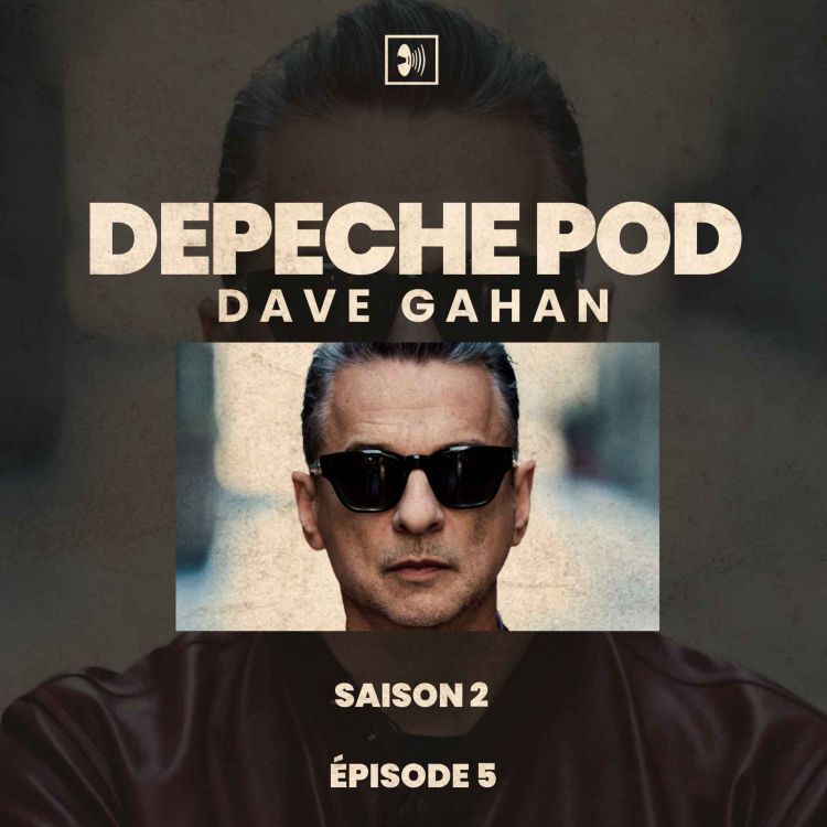 cover art for Épisode 5 : Dave Gahan