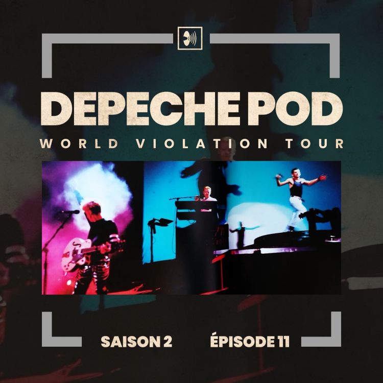 cover art for Épisode 11 : Le World Violation tour de Depeche Mode