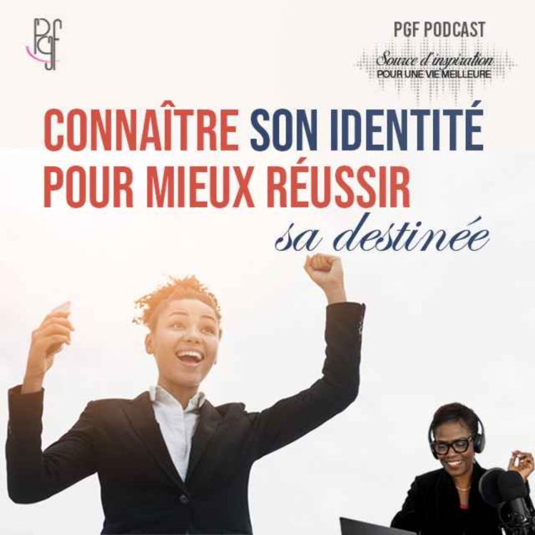 cover art for Connaître son identité pour mieux réussir sa destinée