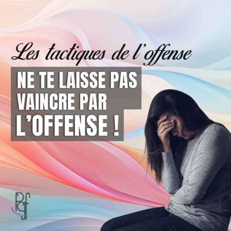 cover art for Ne te laisse pas vaincre par l'offense