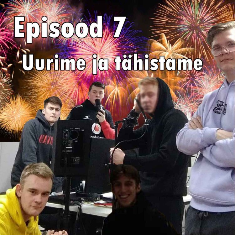 cover art for Episood 7: Uurime ja Tähistame