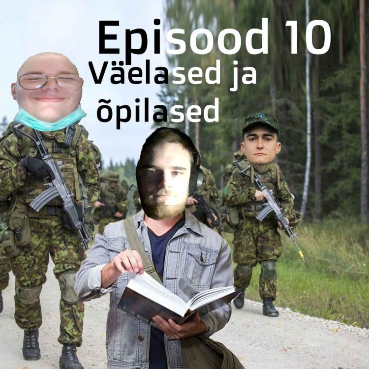 cover art for Episood 10: Väelased ja Õpilased