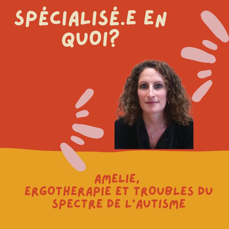 cover art for Amélie, ergothérapie et troubles du spectre de l'autisme