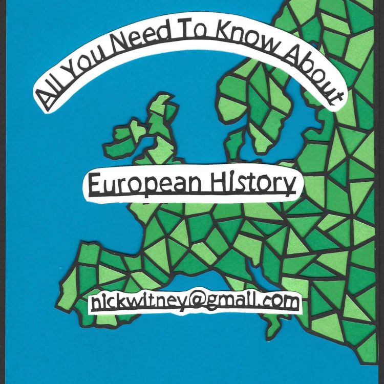 The Hinge of History All You Need to Know about European History Acast