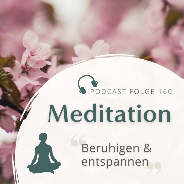 cover art for Meditation Nr. 160 // Beruhigen und entspannen