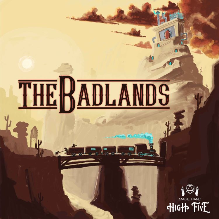 cover art for The Badlands - Ep. 3: A Miner Inconvenience