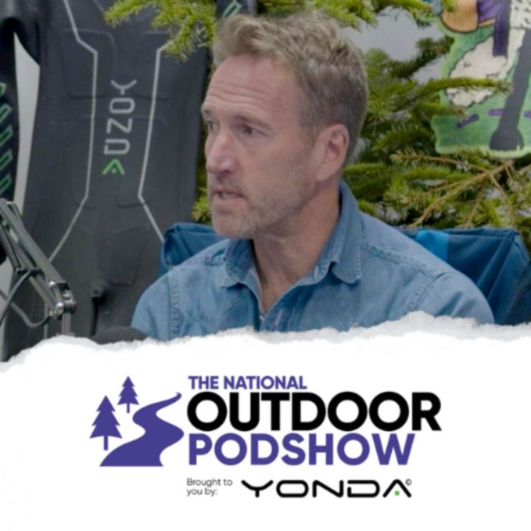 cover art for BEN FOGLE exclusive interview | WATER | National Outdoor PodShow - Brought to you by Yonda