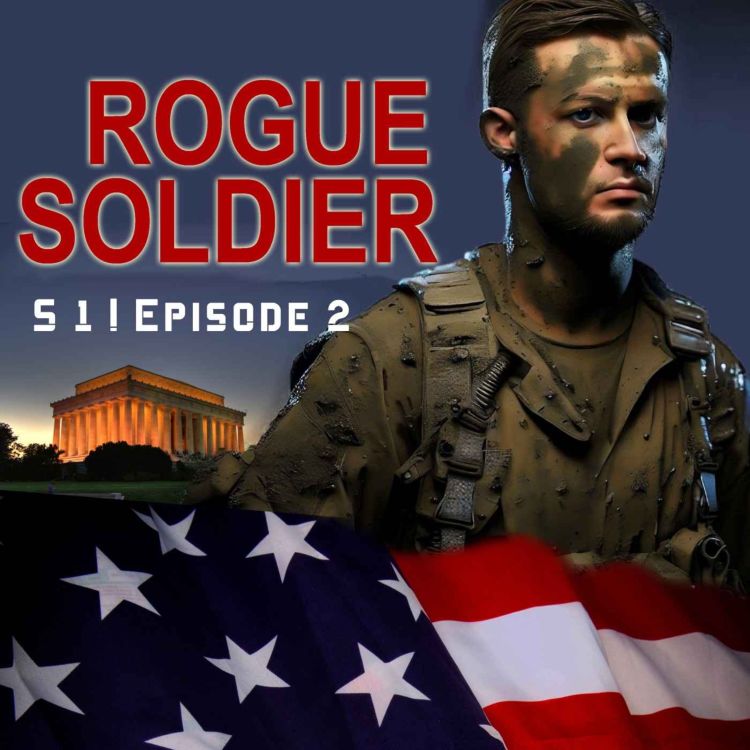 cover art for Rogue Soldier | Ep. 2