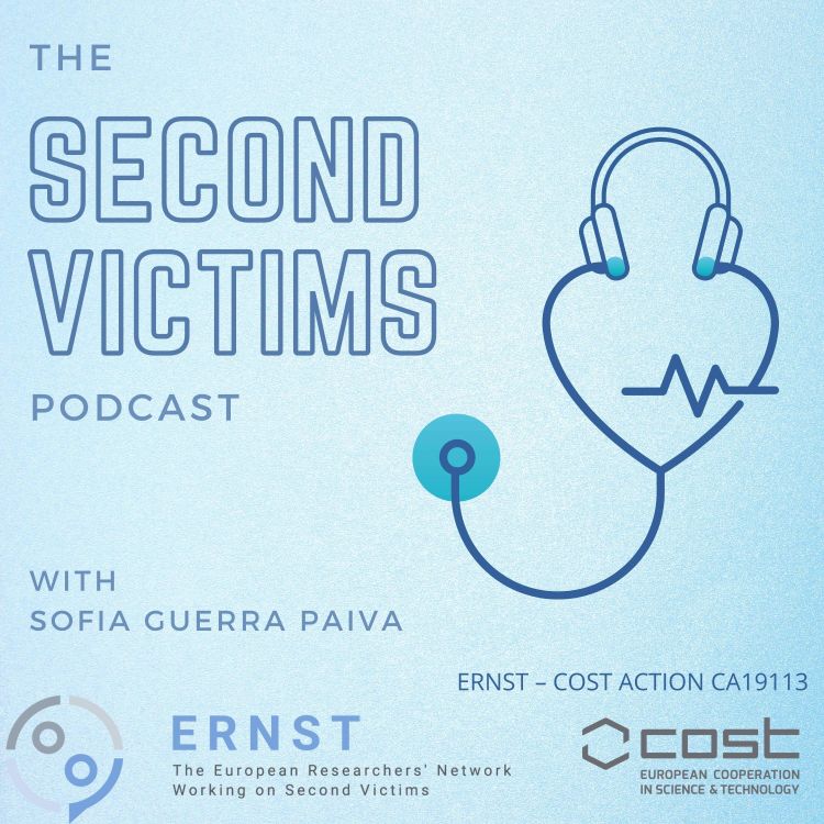 cover art for The Second Victim Association: "Stay Human, Don’t Be a Victim" — with Dr. Eva Potura