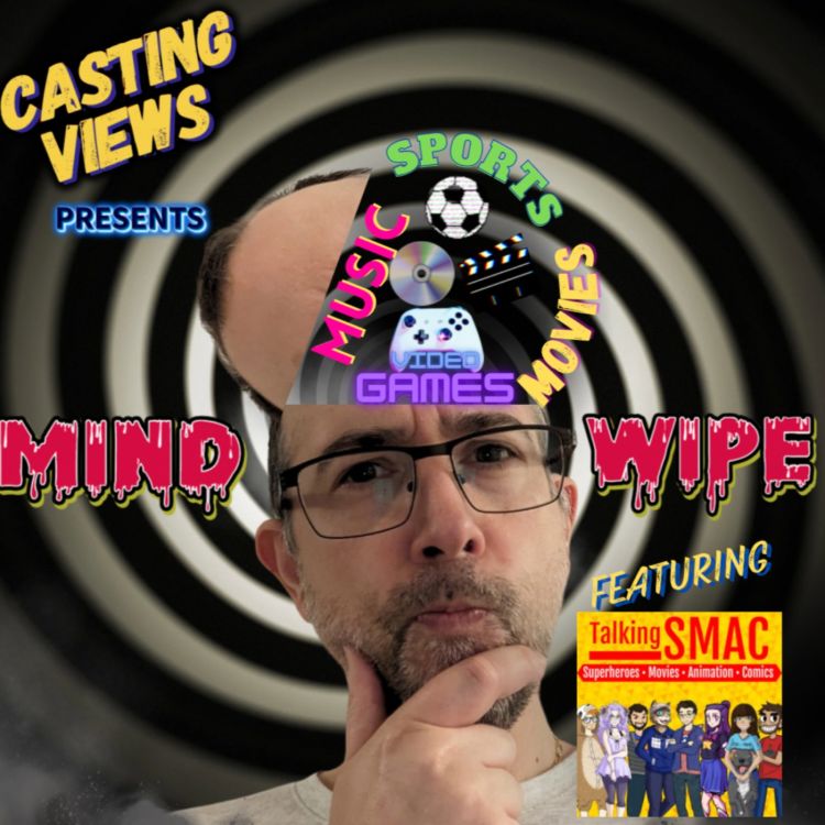 cover art for 163. Mind Wipe! Featuring Josh from TalkingSMAC!