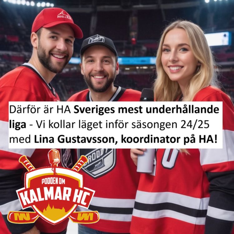 cover art for Därför är HA Sveriges mest underhållande liga - Vi kollar läget inför säsongen 24/25 med Lina Gustavsson, koordinator på HA!