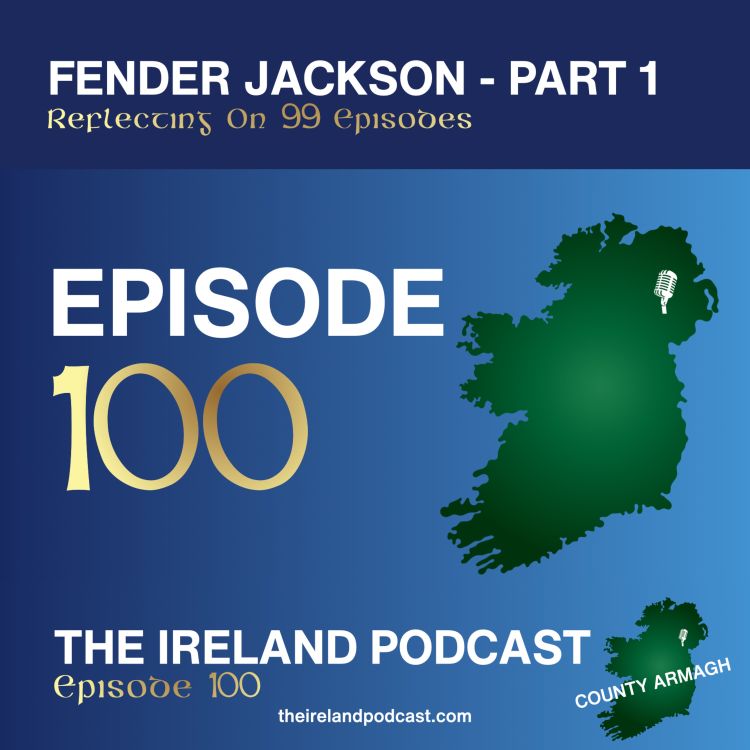 cover art for 100. Fender Jackson: Reflecting On 99 Episodes - Part 1