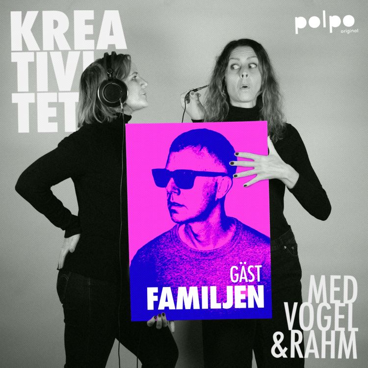 cover art for 10. Eufori, kreativitet och prokrastinering med Familjen