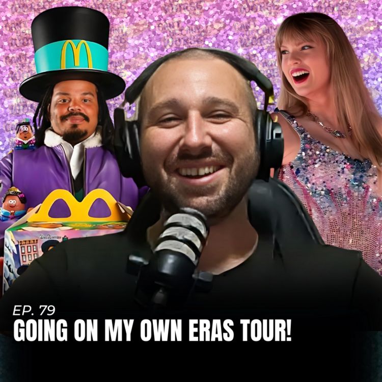 cover art for Ep. 79 "Going On My Own Eras Tour!"