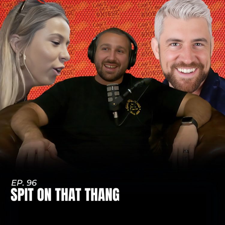 cover art for Ep. 96 "Spit On That Thang"