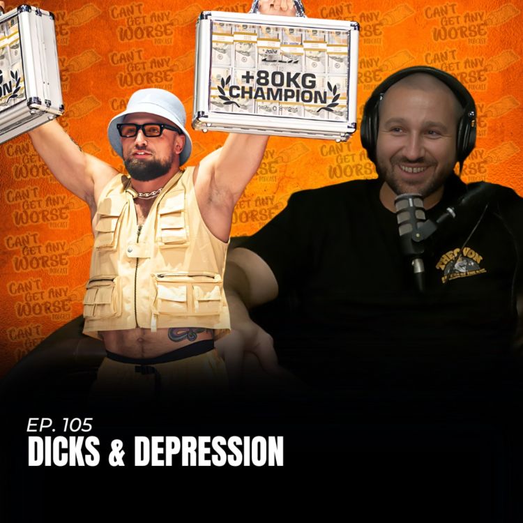 cover art for Ep. 105 "Dicks & Depression"