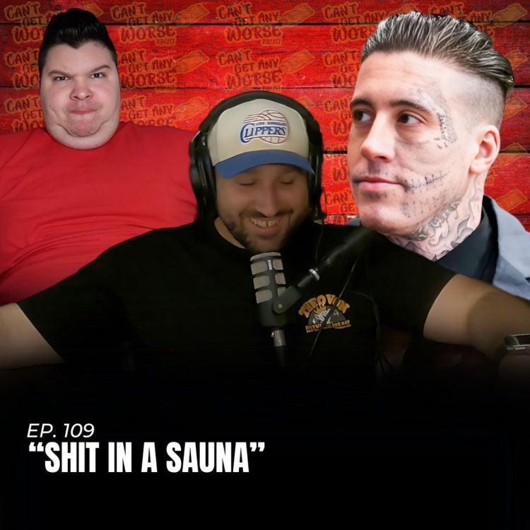 cover art for Ep. 109 "Shit In A Sauna"