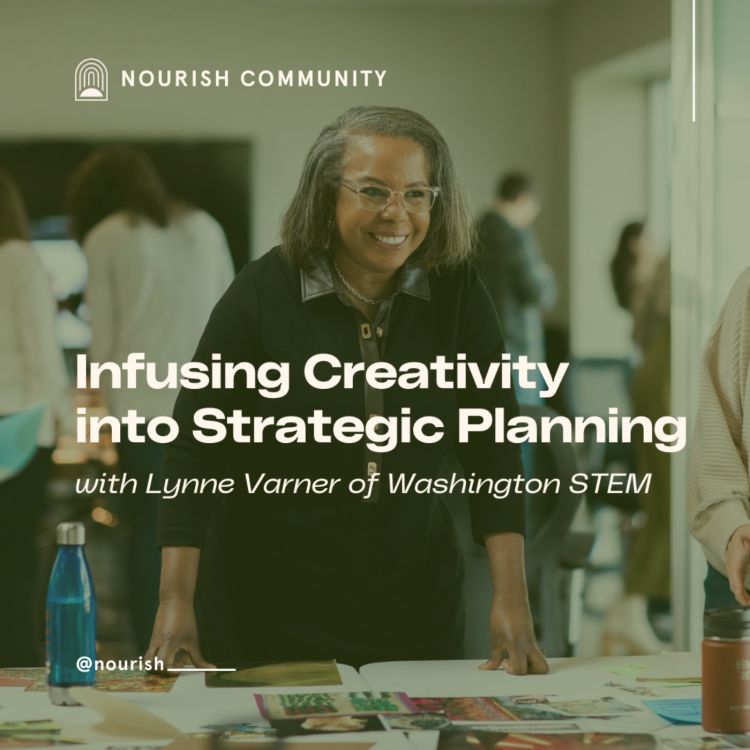 cover art for Infusing Creativity into Strategic Planning with Lynne Varner of Washington STEM