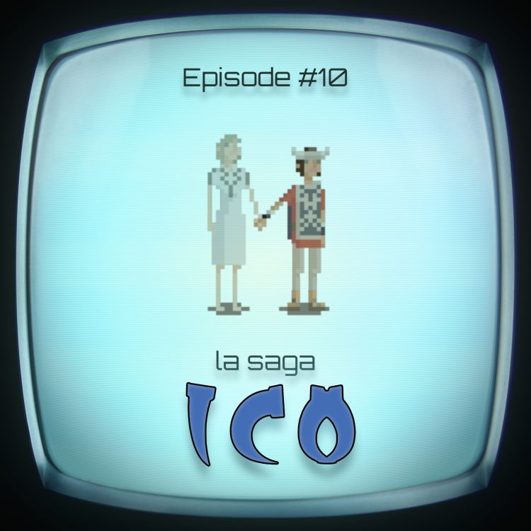 cover art for #10 - la saga ICO (partie 2)