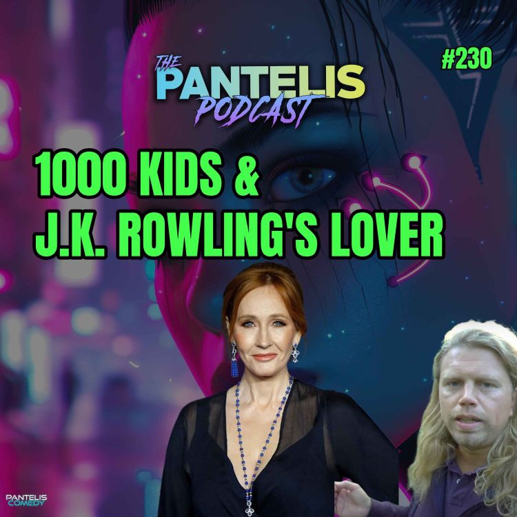 cover art for #230 - 1000 Kids & J.K. Rowling's Lover