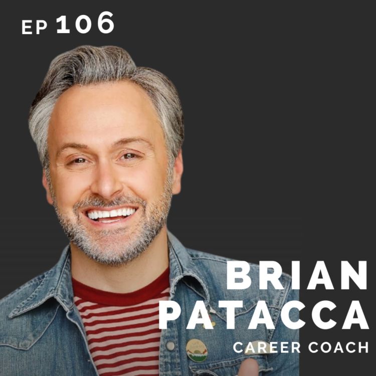 cover art for EP 106: Brian Patacca: Career Coach