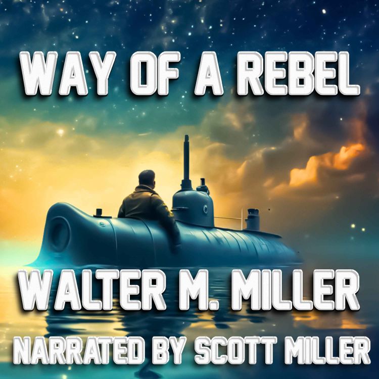 cover art for Way of a Rebel by Walter M. Miller - Short Sci Fi Story From the 1950s