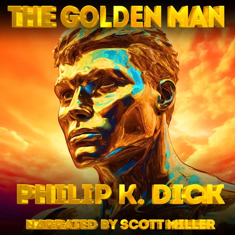 cover art for The Golden Man by Philip K. Dick - Early Philip K. Dick Short Stories