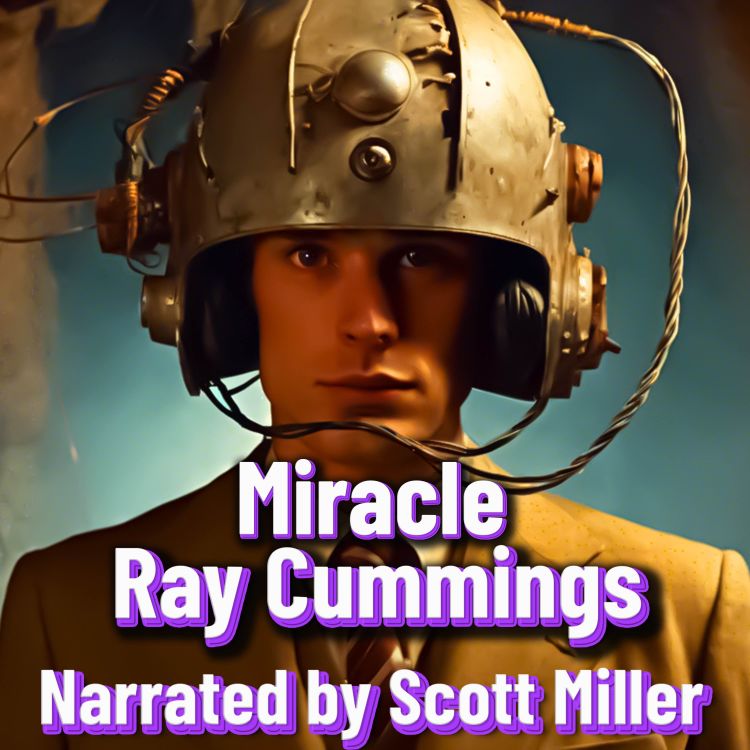 cover art for Miracle by Ray Cummings - Short Science Fiction Story From the 1940s