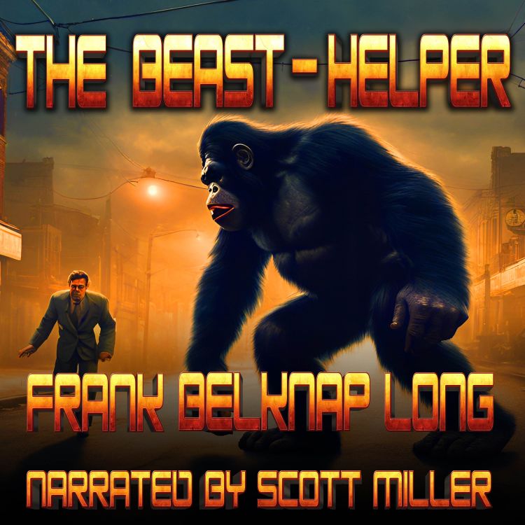 cover art for The Beast-Helper by Frank Belknap Long - Short Science Fiction Story From the 1930s