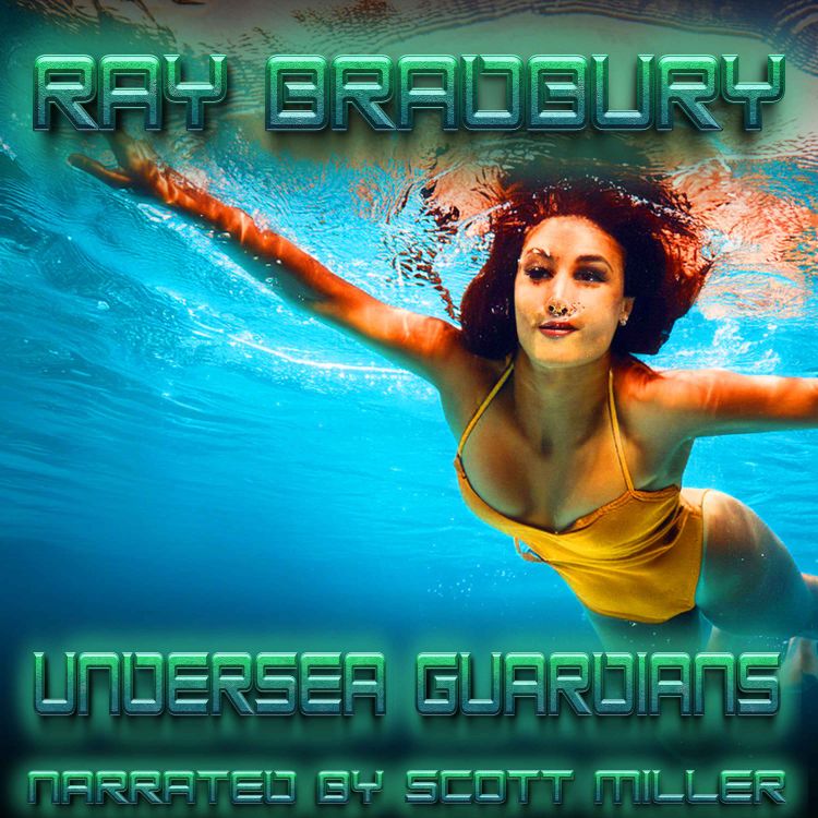 cover art for Undersea Guardians by Ray Bradbury - Early Ray Bradbury Short Stories