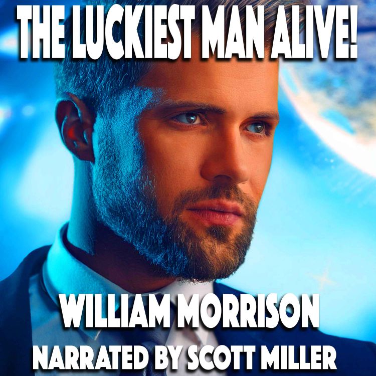 cover art for The Luckiest Man Alive! by William Morrison - A Classic Science Fiction Short Story from the 1950s