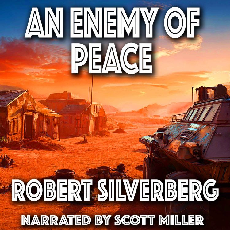 cover art for An Enemy of Peace by Robert Silverberg -  Apocalyptic Sci-Fi