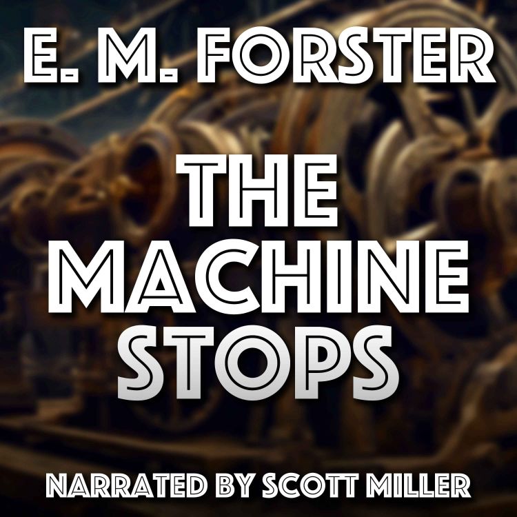 cover art for The Machine Stops by E. M. Forster - The Early Days of Sci Fi