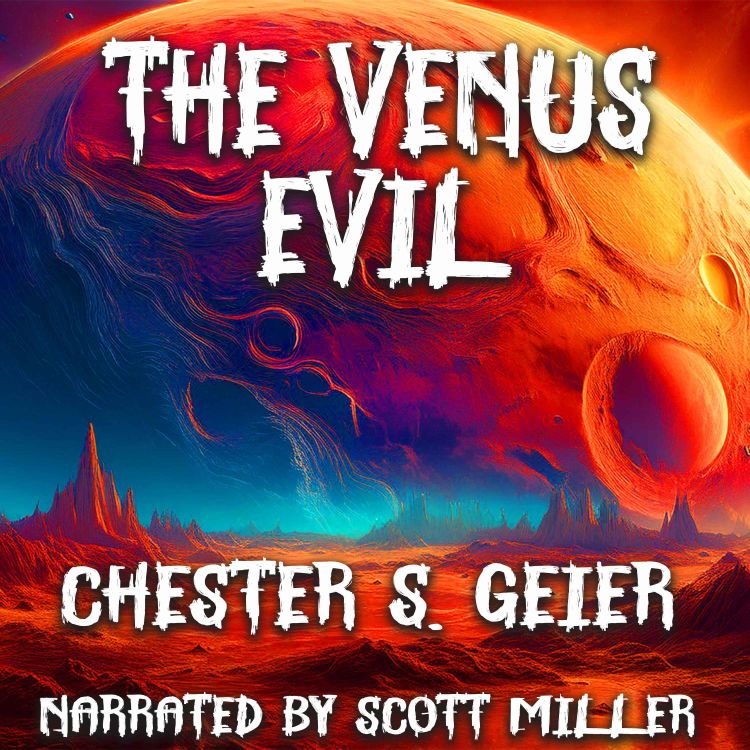 cover art for The Venus Evil by Chester S. Geier - Science Fiction Short Story From the 1940s