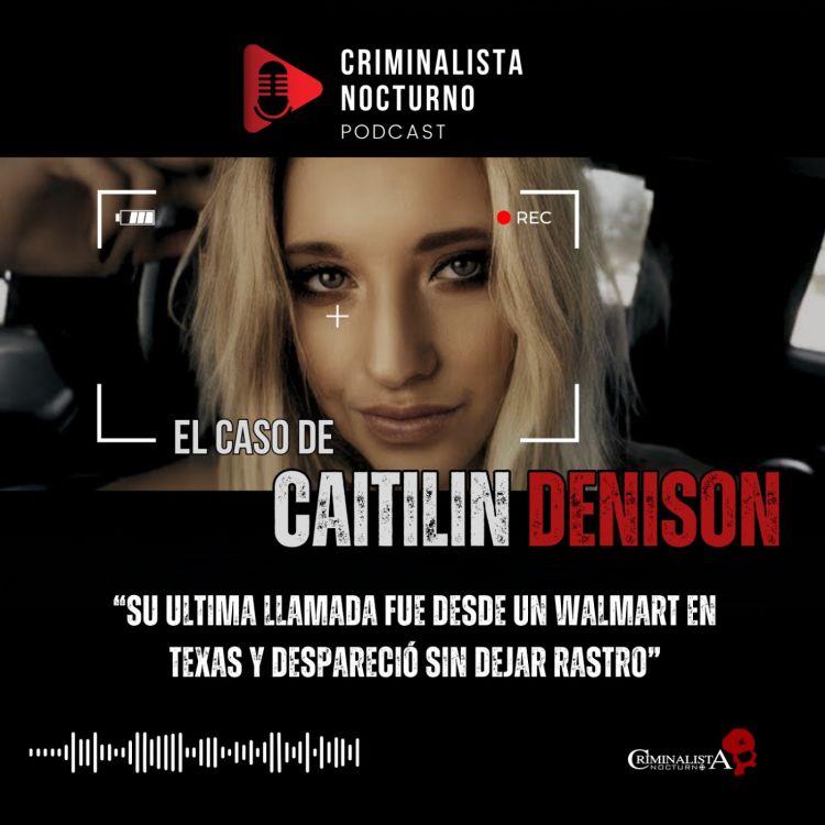 cover art for El caso de Caitlin Denison | Criminalista Nocturno